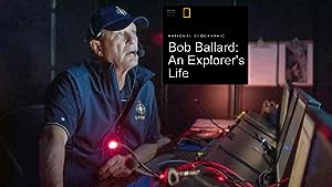 Cover image of the movie Bob Ballard: An Explorer's Life (2020)