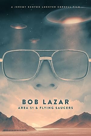 Cover image of the movie Bob Lazar: Area 51 & Flying Saucers (2018)