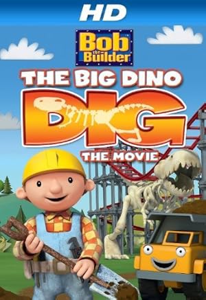 Cover image of the movie Bob the Builder: Big Dino Dig (2011)