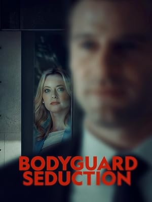 Cover image of the movie Bodyguard Seduction (2022)