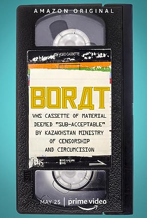 Cover image of the movie Borat: VHS Cassette of Material Deemed 'Sub-acceptable' by Kazakhstan Ministry of Censorship and Circumcision (2021)