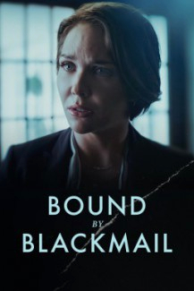 Cover image of the movie Bound by Blackmail (2022)