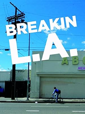 Cover image of the movie Breakin L.A. (2013)
