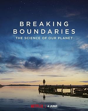 Cover image of the movie Breaking Boundaries: The Science of Our Planet (2021)