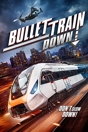 Cover image of the movie Bullet Train Down (2022)