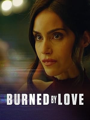 Cover image of the movie Burned by Love (2023)