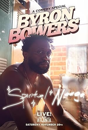 Cover image of the movie Byron Bowers - Spiritual N**ga (2022)