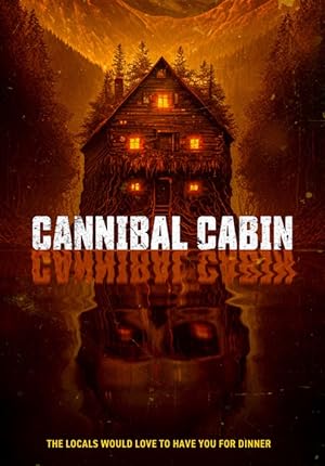 Cover image of the movie Cannibal Cabin (2022)