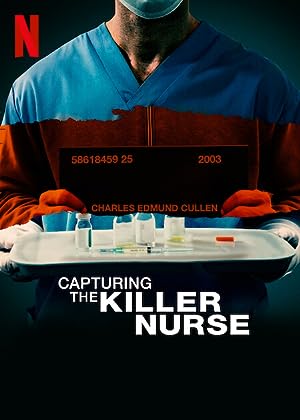 Cover image of the movie Capturing the Killer Nurse (2022)
