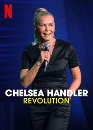 Cover image of the movie Chelsea Handler: Revolution (2022)