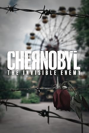 Cover image of the movie Chernobyl: The Invisible Enemy (2021)