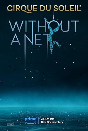 Cover image of the movie Cirque du Soleil: Without a Net (2022)