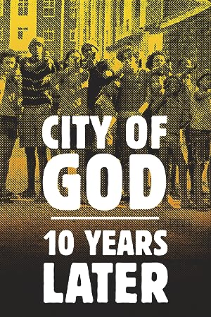 Cover image of the movie City of God: 10 Years Later (2013)