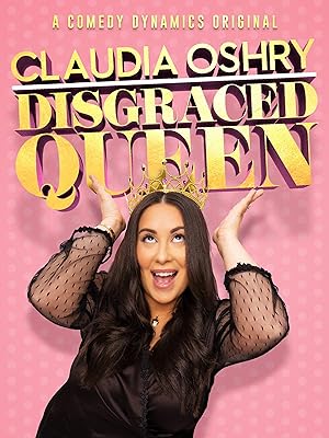 Cover image of the movie Claudia Oshry: Disgraced Queen (2020)