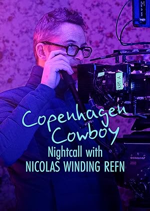 Cover image of the movie Copenhagen Cowboy: Nightcall with Nicolas Winding Refn (2023)