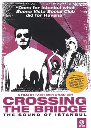 Cover image of the movie Crossing the Bridge: The Sound of Istanbul (2005)