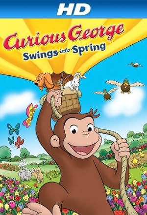 Cover image of the movie Curious George Swings Into Spring (2013)