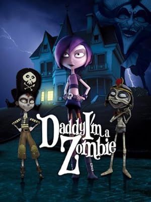 Cover image of the movie Daddy, I'm a Zombie (2011)