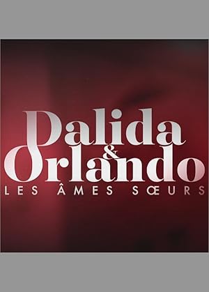 Cover image of the movie Dalida & Orlando - les âmes soeurs (2023)