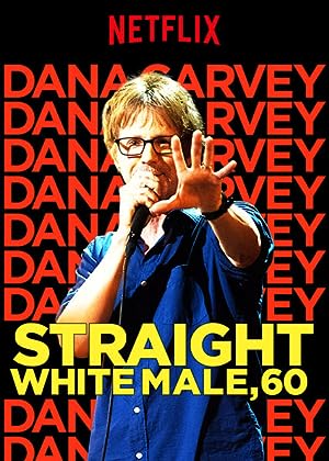 Cover image of the movie Dana Carvey: Straight White Male, 60 (2016)