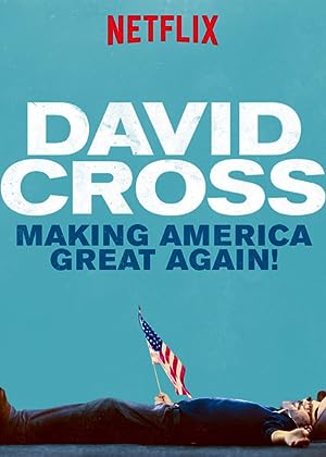Cover image of the movie David Cross: Making America Great Again (2016)