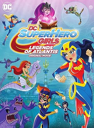 Cover image of the movie DC Super Hero Girls: Legends of Atlantis (2018)