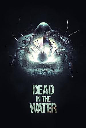 Cover image of the movie Dead in the Water (2018)