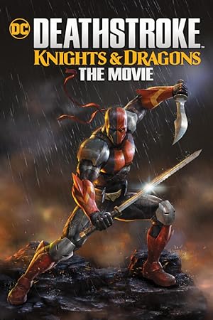Cover image of the movie Deathstroke: Knights & Dragons - The Movie (2020)
