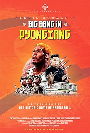 Cover image of the movie Dennis Rodman's Big Bang in PyongYang (2015)