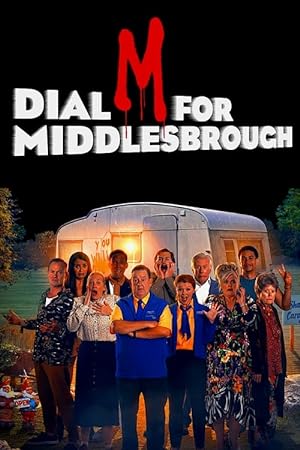 Cover image of the movie Dial M for Middlesbrough (2019)