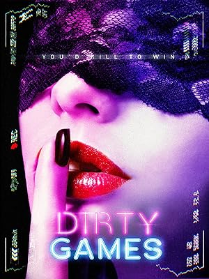 Cover image of the movie Dirty Games (2022)