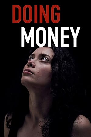 Cover image of the movie Doing Money (2018)