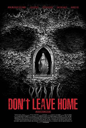 Cover image of the movie Don't Leave Home (2018)
