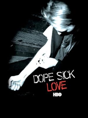 Cover image of the movie Dope Sick Love (2005)