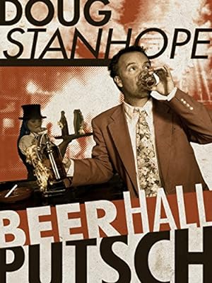 Cover image of the movie Doug Stanhope: Beer Hall Putsch (2013)