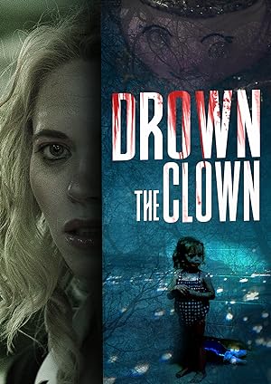 Cover image of the movie Drown the Clown (2020)