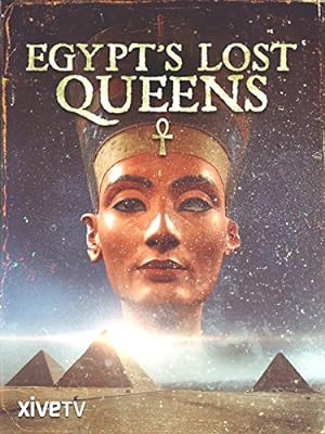 Cover image of the movie Egypt's Lost Queens (2014)