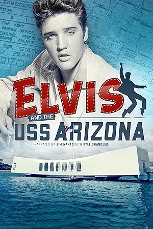 Cover image of the movie Elvis and the USS Arizona (2021)