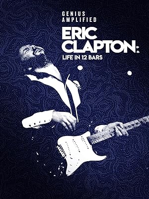 Cover image of the movie Eric Clapton: Life in 12 Bars (2017)