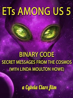 Cover image of the movie ETs Among Us 5: Binary Code - Secret Messages from the Cosmos (with Linda Moulton Howe) (2020)