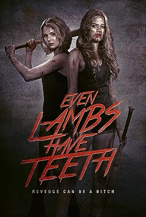 Cover image of the movie Even Lambs Have Teeth (2015)