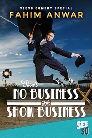 Cover image of the movie Fahim Anwar: There's No Business Like Show Business (2017)