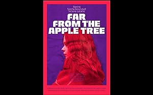 Cover image of the movie Far from the Apple Tree (2019)
