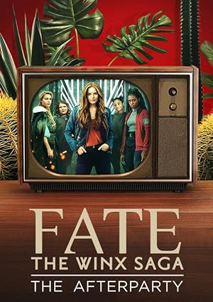 Cover image of the movie Fate: The Winx Saga - The Afterparty (2021)