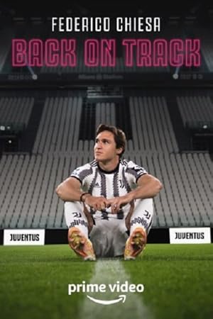 Cover image of the movie Federico Chiesa - Back on Track (2023)