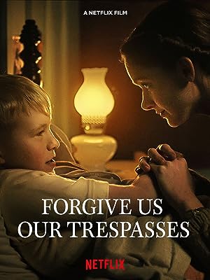 Cover image of the movie Forgive Us Our Trespasses (2022)