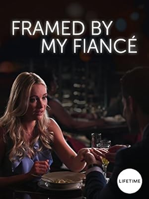 Cover image of the movie Framed by My Fiancé (2017)