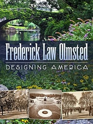 Cover image of the movie Frederick Law Olmsted: Designing America (2014)