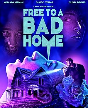 Cover image of the movie Free to a Bad Home (2023)
