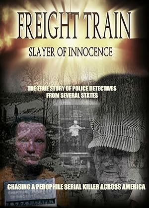 Cover image of the movie Freight Train: Slayer of Innocence (2017)